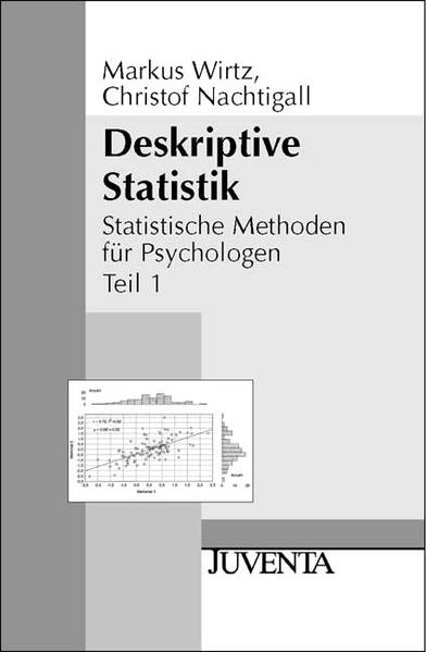 Deskriptive Statistik Statistische Methoden für Psychologen Teil 1 - Wirtz, Markus und Christof Nachtigall