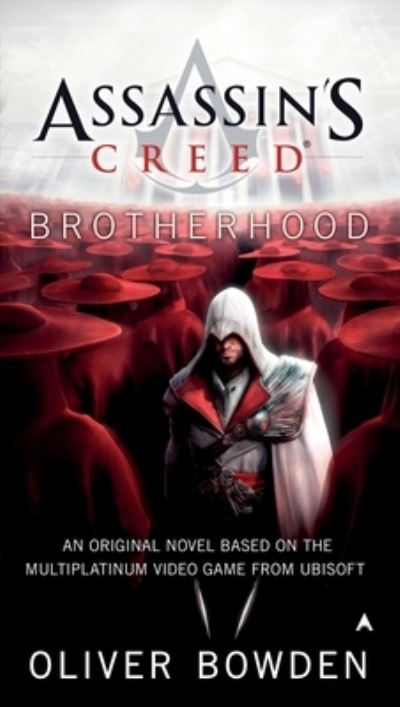 Assassin`s Creed: Brotherhood - Bowden, Oliver
