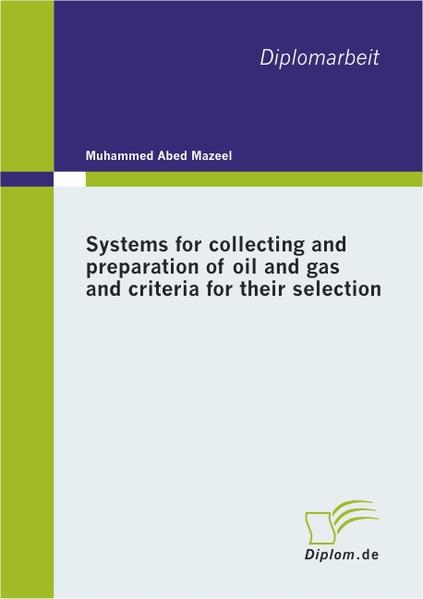 Systems for collecting and preparation of oil and gas and criteria for their selection - Mazeel, Muhammed A