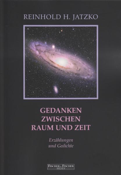 Gedanken zwischen Raum und Zeit - Jatzko, Reinhold H