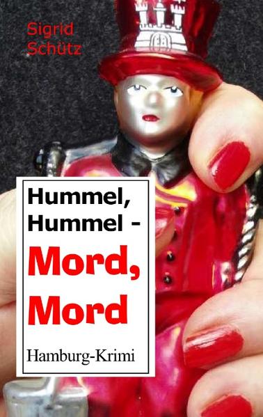 Hummel, Hummel - Mord, Mord Hamburg-Krimi - Schütz, Sigrid
