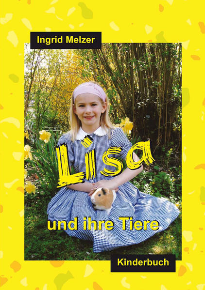 Lisa und ihre Tiere Kinderbuch - Melzer, Ingrid