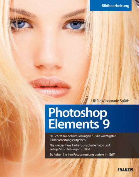 Photoshop Elements 9 - Ries, Uli und Inamarie Späth