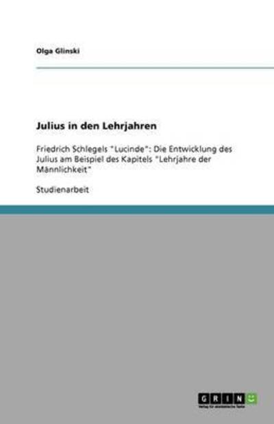 Julius in den Lehrjahren: Friedrich Schlegels 