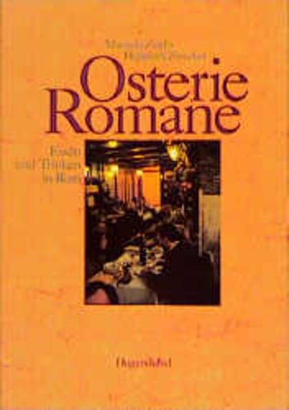 Osterie Romane Essen und Trinken in Rom - Zardo, Manuela und Hellmuth Zwecker