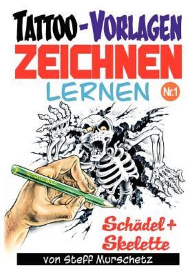 Tattoo-Vorlagen zeichnen lernen Nr.1 - Steff Murschetz und Steff Murschetz