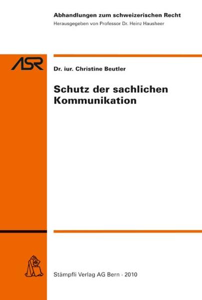 Schutz der sachlichen Kommunikation - Beutler, Christine