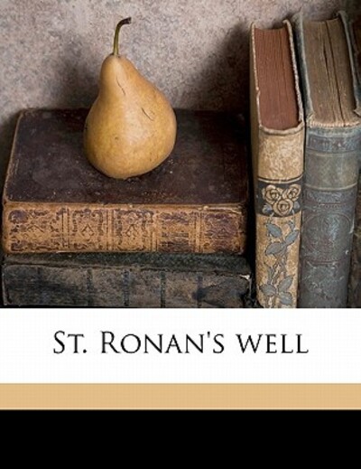 St. Ronan`s Well - Scott Sir, Walter und George Cruikshank