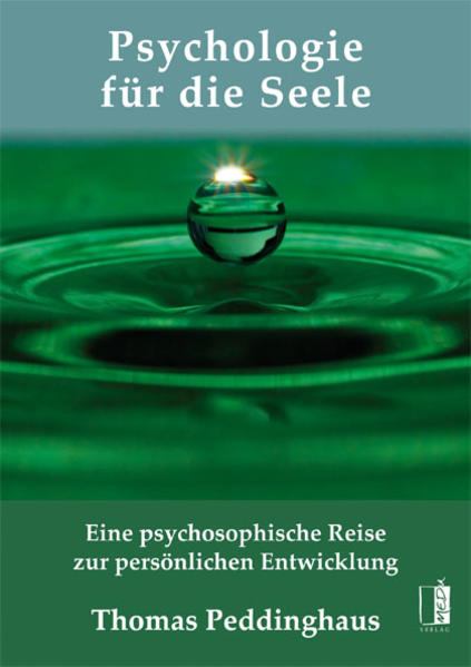 Psychologie für die Seele Eine psychosophische Reise zur persönlichen Entwicklung - Peddinghaus, Thomas