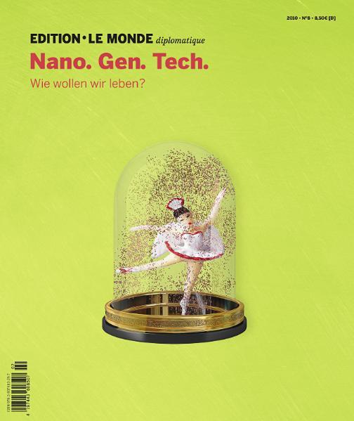 Nano. Gen. Tech. Wie wollen wir leben? - Ahmia, Tarik, Barbara Bauer  und Adolf Buitenhuis