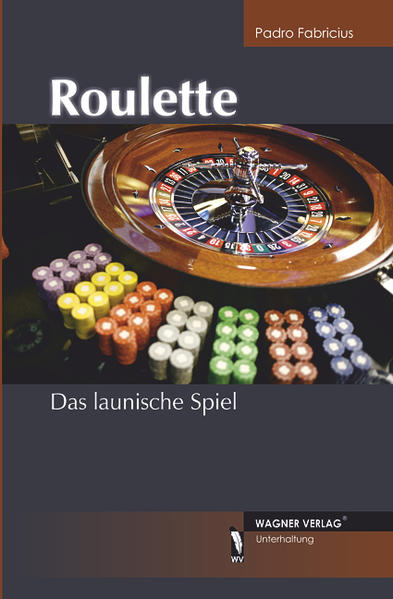 Roulette Das launische Spiel - Fabricius, Padro