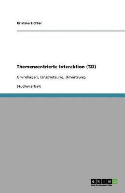 Eichler, K: Themenzentrierte Interaktion (TZI) - Eichler, Kristina