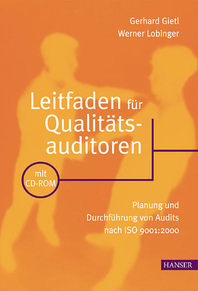Leitfaden für Qualitätsauditoren Planung und Durchführung von Audits nach ISO 9001:2000 - Gietl, Gerhard und Werner Lobinger