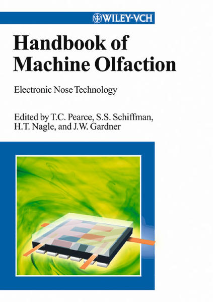 Handbook of Machine Olfaction Electronic Nose Technology - Pearce, Tim C, Susan S Schiffman  und H Troy Nagle