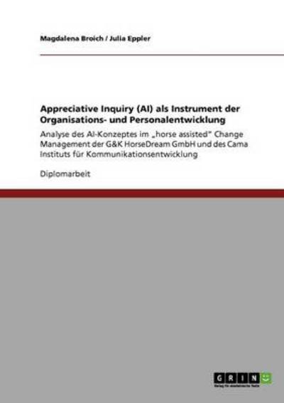 Appreciative Inquiry (AI) als Instrument der Organisations- und Personalentwicklung: Analyse des AI-Konzeptes im 