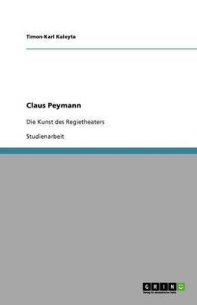 Kaleyta, T: Claus Peymann - Kaleyta, Timon-Karl