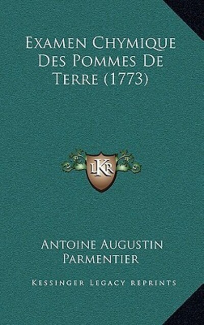 Examen Chymique Des Pommes De Terre (1773) - Parmentier Antoine, Augustin