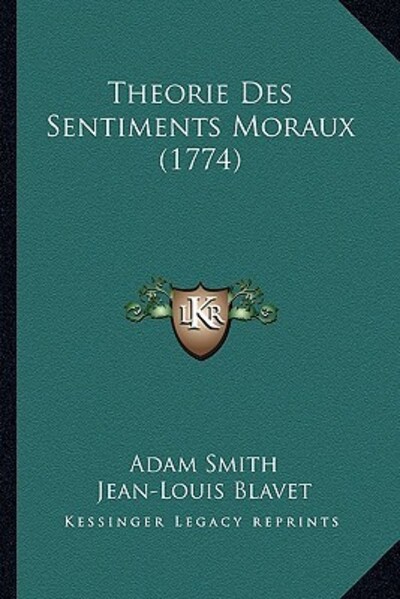 Theorie Des Sentiments Moraux (1774) - Smith,  Adam und  Jean-Louis Blavet
