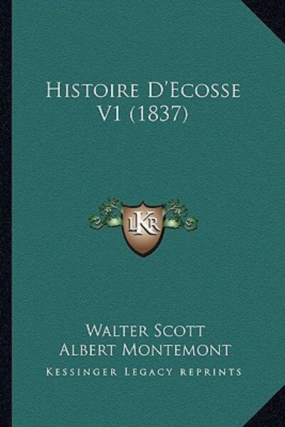 Histoire D`Ecosse V1 (1837) - Scott Sir, Walter