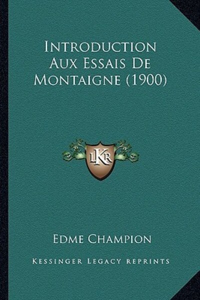 Introduction Aux Essais De Montaigne (1900) - Champion, Edme
