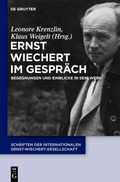 Ernst Wiechert im Gespräch Begegnungen und Einblicke in sein Werk - Krenzlin, Leonore und Klaus Weigelt