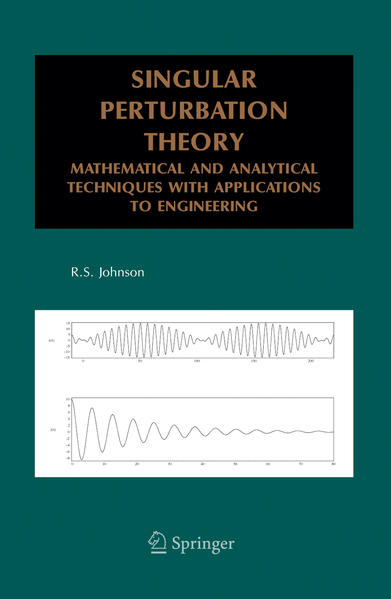 Singular Perturbation Theory Mathematical and Analytical Techniques with Applications to Engineering Softcover reprint of hardcover 1st ed. 2005 - Johnson, R.S.