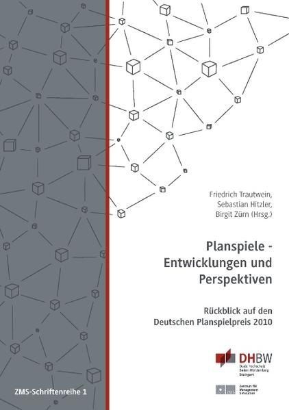 Planspiele – Entwicklungen und Perspektiven Rückblick auf den Deutschen Planspielpreis 2 - Trautwein, Friedrich, Sebastian Hitzler  und Birgit Zürn