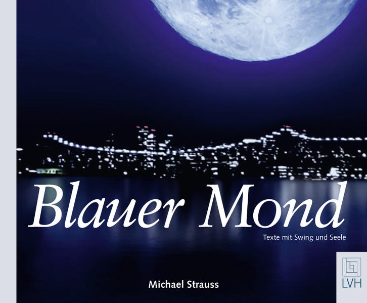 Blauer Mond Texte mit Swing und Seele - Strauss, Michael