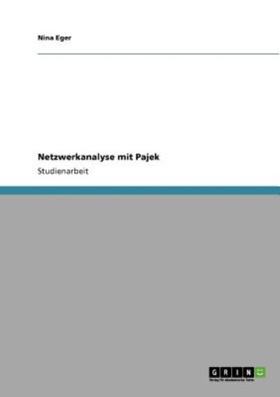 Netzwerkanalyse mit Pajek - Eger, Nina
