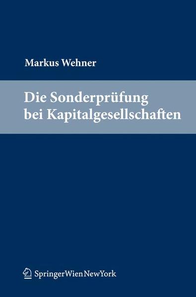 Die Sonderprüfung bei Kapitalgesellschaften - Wehner, Markus