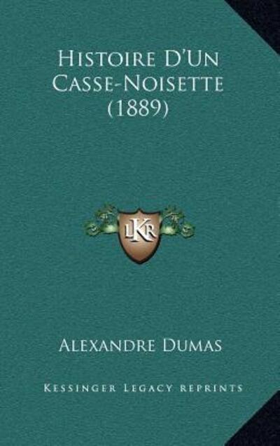 Histoire D`Un Casse-Noisette (1889) - Dumas, Alexandre