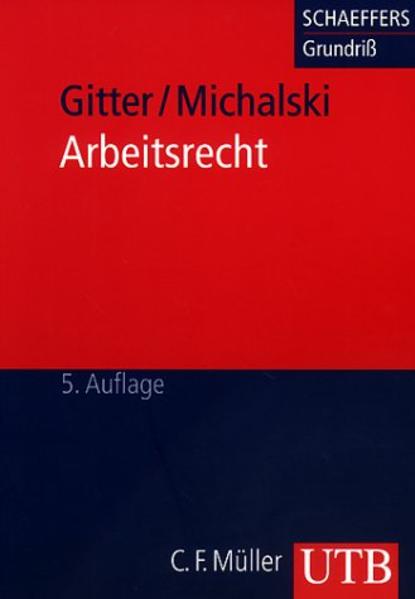 Arbeitsrecht - Gitter, Wolfgang und Lutz Michalski