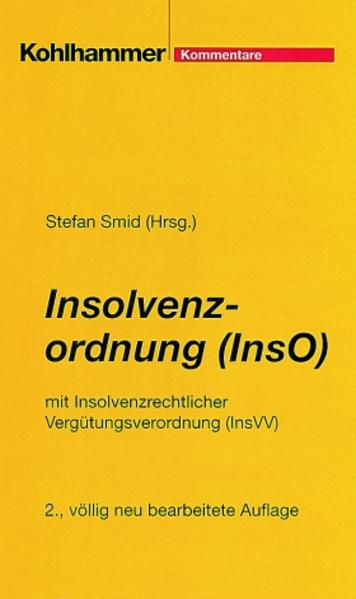 Insolvenzordnung (InsO) mit Insolvenzrechtlicher Vergütungsordnung (InsVV) Kommentar - Smid, Stefan und Stefan Smid