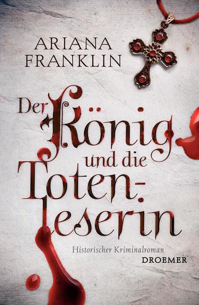 Der König und die Totenleserin Historischer Kriminalroman - Franklin, Ariana, Klaus Timmermann  und Ulrike Wasel