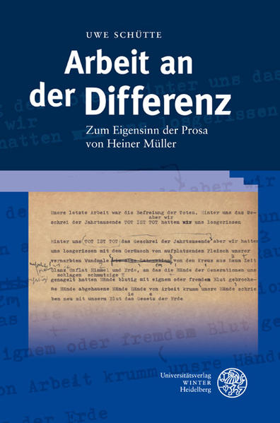 Arbeit an der Differenz Zum Eigensinn der Prosa von Heiner Müller - Schütte, Uwe