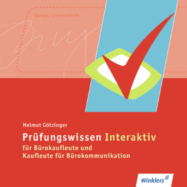 Prüfungswissen Interaktiv für Bürokaufleute und Kaufleute für Bürokommunikation: CD-ROM Einzellizenz, Version 2012 - Götzinger, Helmut