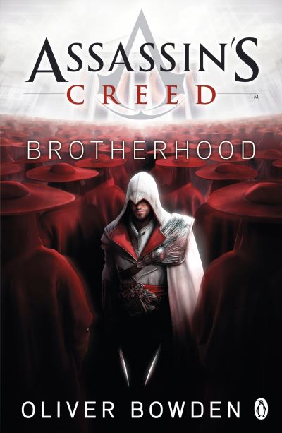 Brotherhood: Assassin`s Creed Book 2 - Bowden, Oliver