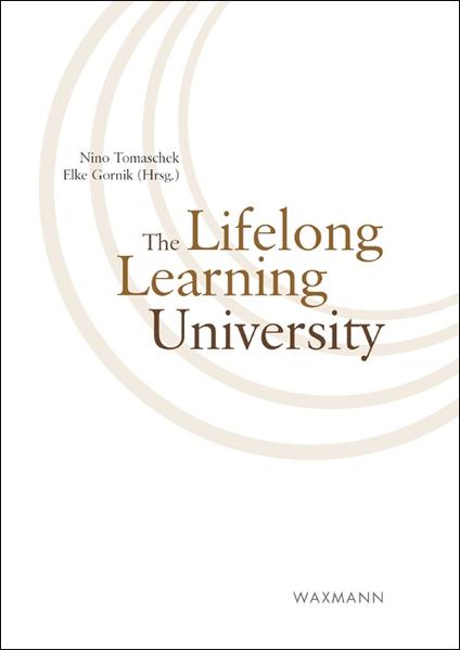 The Lifelong Learning University - Arnold, Rolf, Reinhard Bauer  und Peter Baumgartner