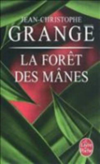 La forêt des mânes: Roman (Ldp Thrillers) - Grange,  Jean-Christophe