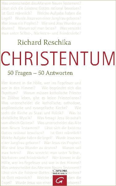 Christentum 50 Fragen - 50 Antworten - Reschika, Richard