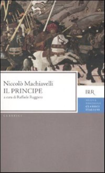 Il principe - Ruggiero, R. und Niccolò Machiavelli