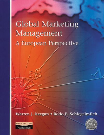 1 : Global Marketing Management: A European Perspective - Keegan Warren, J. und B. Schlegelmilch Bodo