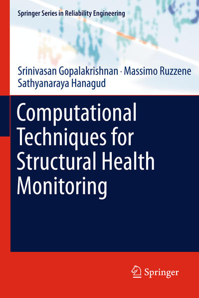 Computational Techniques for Structural Health Monitoring  2011 - Gopalakrishnan, Srinivasan, Massimo Ruzzene  und Sathyanaraya Hanagud