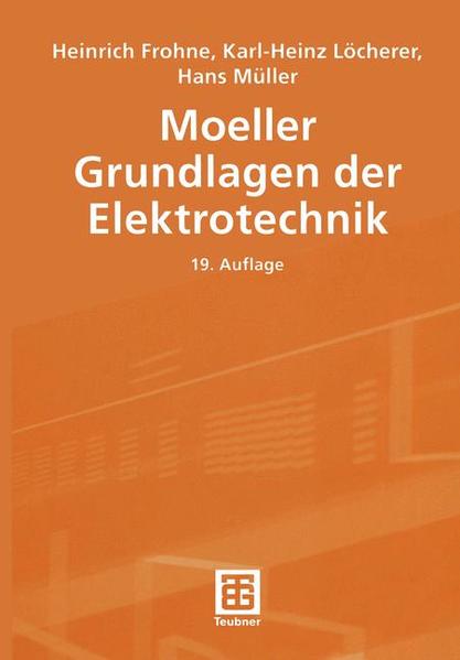Moeller Grundlagen der Elektrotechnik - Frohne, Heinrich, Karl-Heinz Löcherer  und Hans Müller