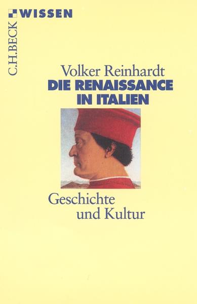 Die Renaissance in Italien Geschichte und Kultur - Reinhardt, Volker