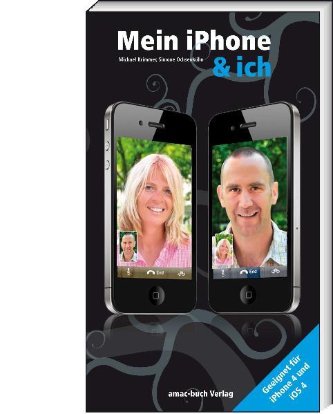 Mein iPhone & ich - Für iPhone 4 und iOS4 - CH 7515 - 958g - Michael, Krimmer und Ochsenkühn Simone