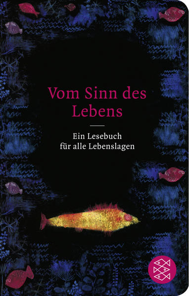 Vom Sinn des Lebens: Ein Lesebuch für alle Lebenslagen (Fischer Taschenbibliothek) - PB 0217 - 226g - Erlach, Philipp und Thomas Reisch