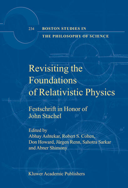 Revisiting the Foundations of Relativistic Physics: Festschrift in Honor of John Stachel (Boston Studies in the Philosophy and History of Science, 234, Band 234) - PH 7582 - Hermes - Cohen Robert, S., Abhay Ashtekar Don Howard u. a.