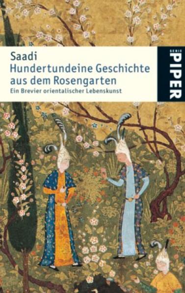 Hundertundeine Geschichte aus dem Rosengarten: Ein Brevier orientalischer Lebenskunst - FC 5265 - 314g - Saadi und Rudolph Gelpke