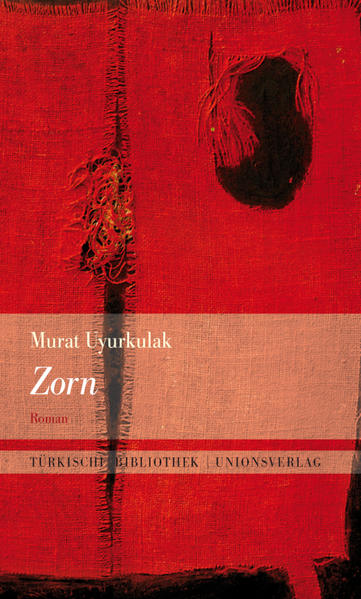 Zorn: Roman. Türkische Bibliothek - FC 5379 - 490g - Uyurkulak, Murat und Gerhard Meier
